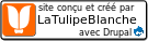 Conception et création par LaTulipeBlanche et Powered by Drupal, an open source content management system